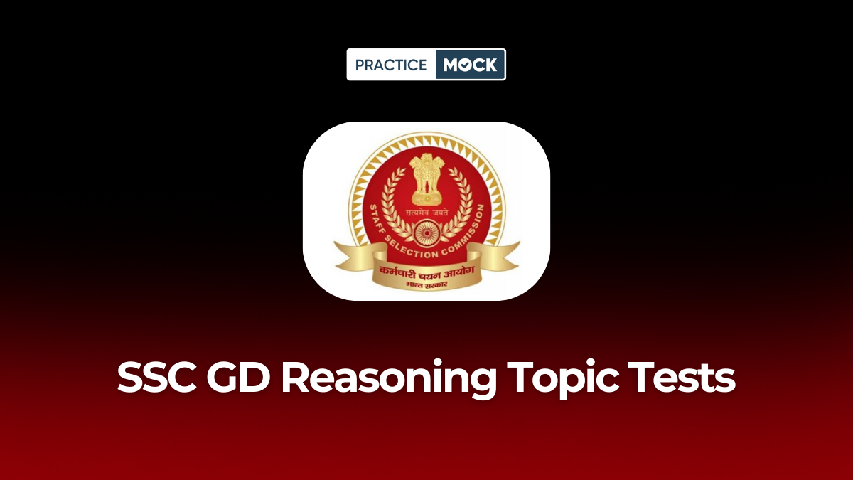 SSC GD Reasoning Topic Tests: Score a Perfect 40/40 in Just 15 Minutes