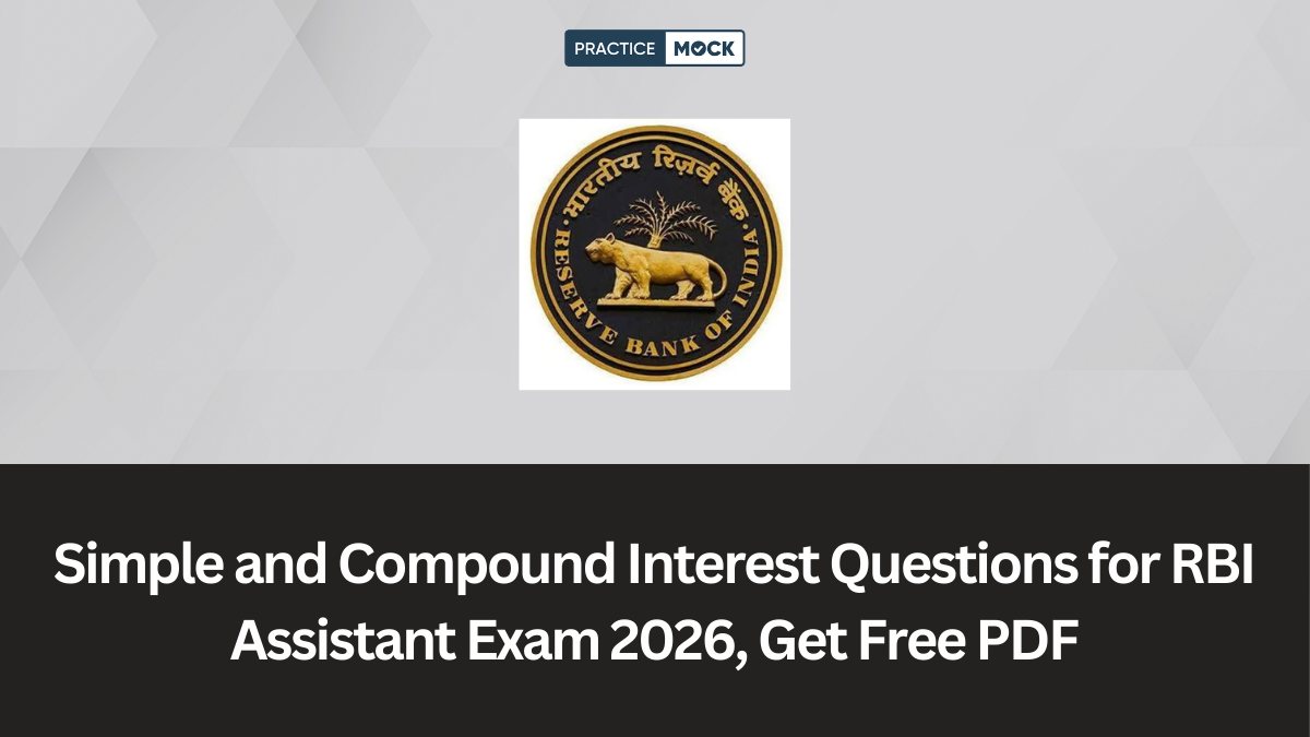 Simple and Compound Interest Questions for RBI Assistant Exam 2026, Get Free PDF