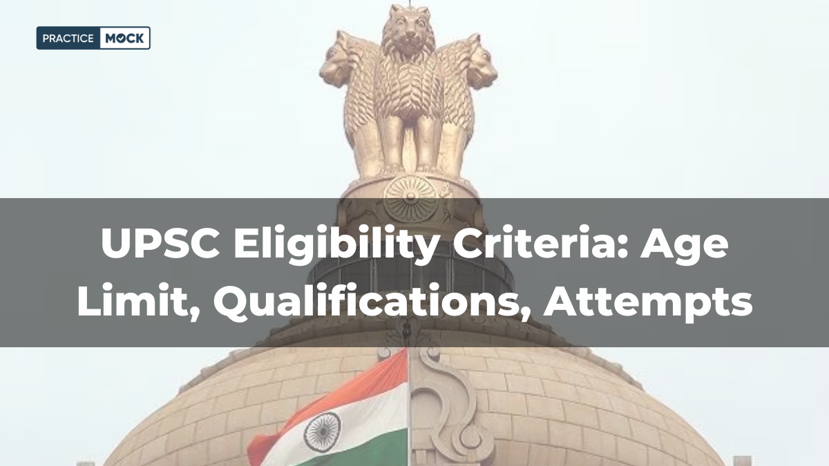 UPSC Eligibility Criteria 2026 Age Limit, Qualifications, Attempts