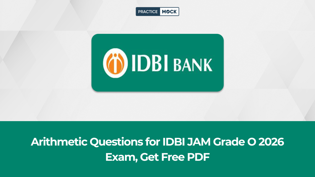 Arithmetic Questions for IDBI JAM Grade O 2026 Exam, Get Free PDF