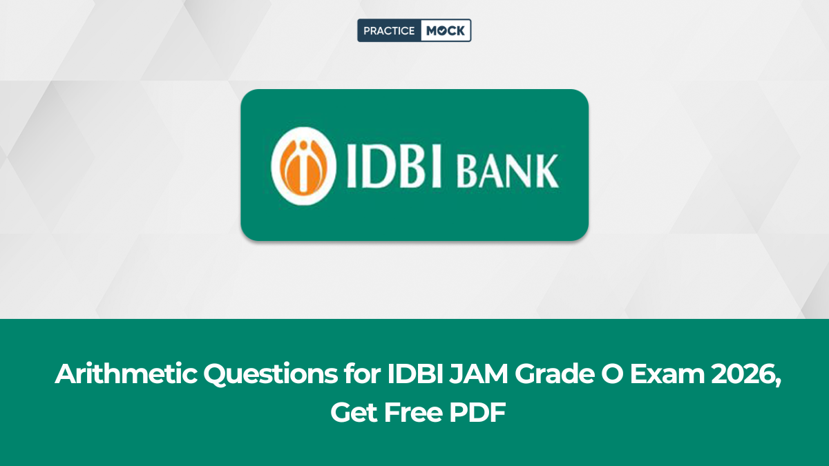 Arithmetic Questions for IDBI JAM Grade O Exam 2026, Get Free PDF