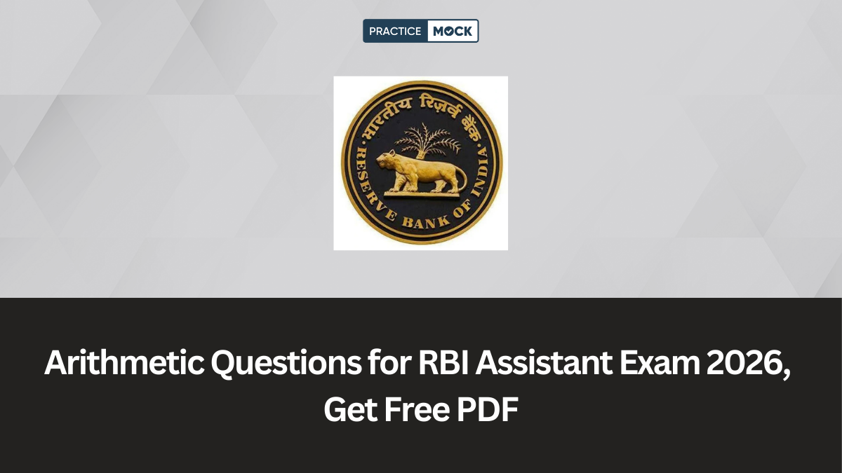 Arithmetic Questions for RBI Assistant Exam 2026, Get Free PDF