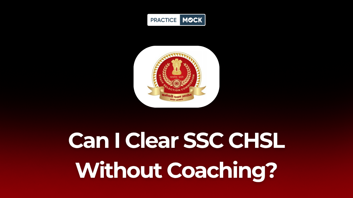 Can I Clear SSC CHSL 2026 Without Coaching