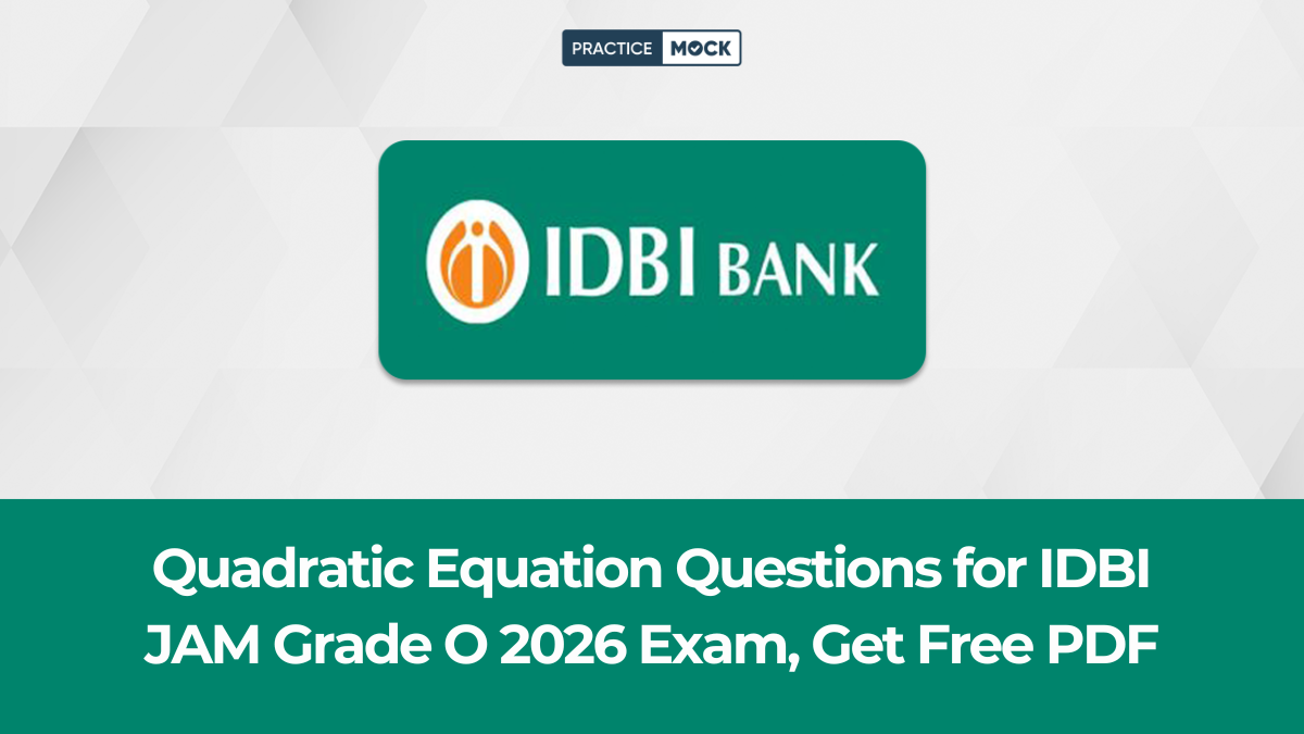 Quadratic Equation Questions for IDBI JAM Grade O 2026 Exam, Get Free PDF