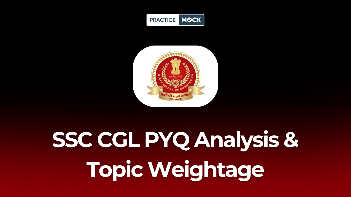 SSC CGL PYQ Analysis & Topic Weightage
