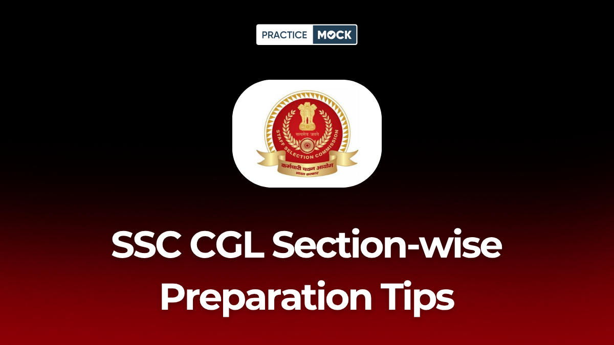 SSC CGL Section-wise Preparation Tips A Simple Guide for Beginners