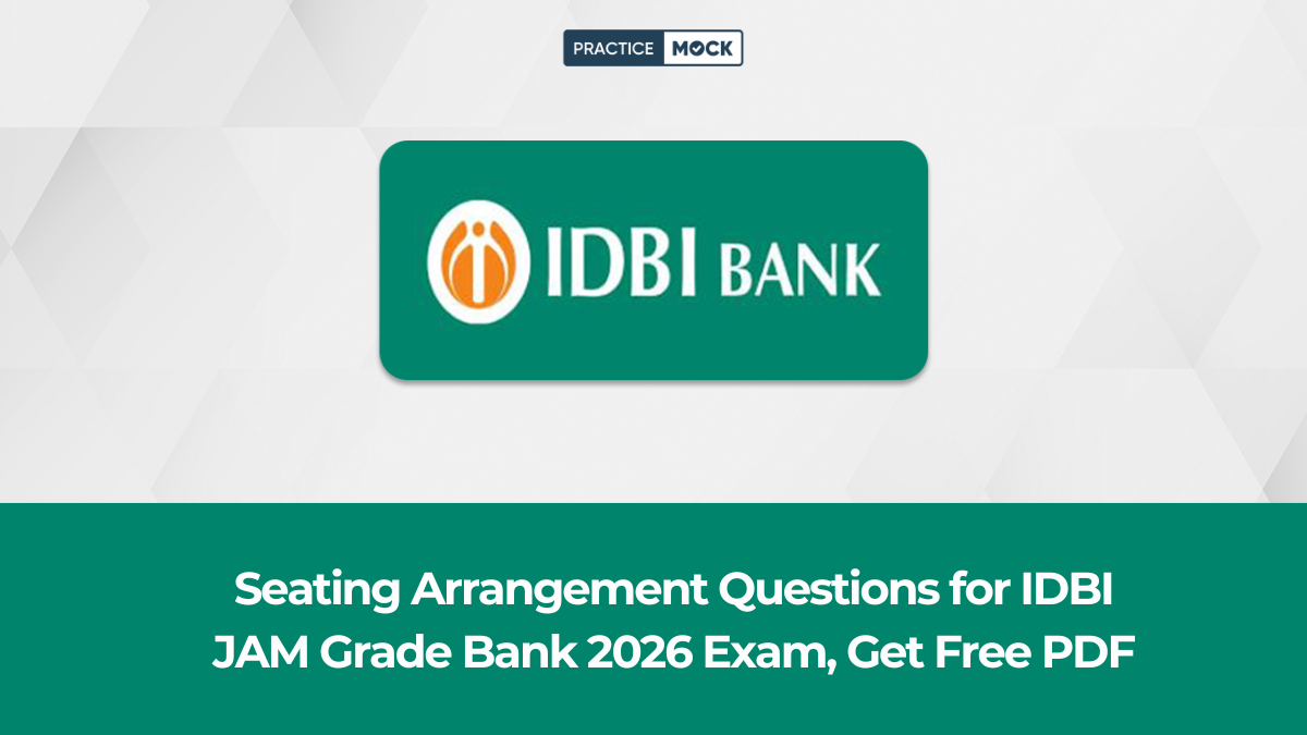 Seating Arrangement Questions for IDBI JAM Grade Bank 2026 Exam, Get Free PDF