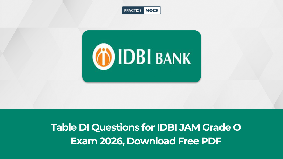 Table DI Questions for IDBI JAM Grade O Exam 2026, Download Free PDF
