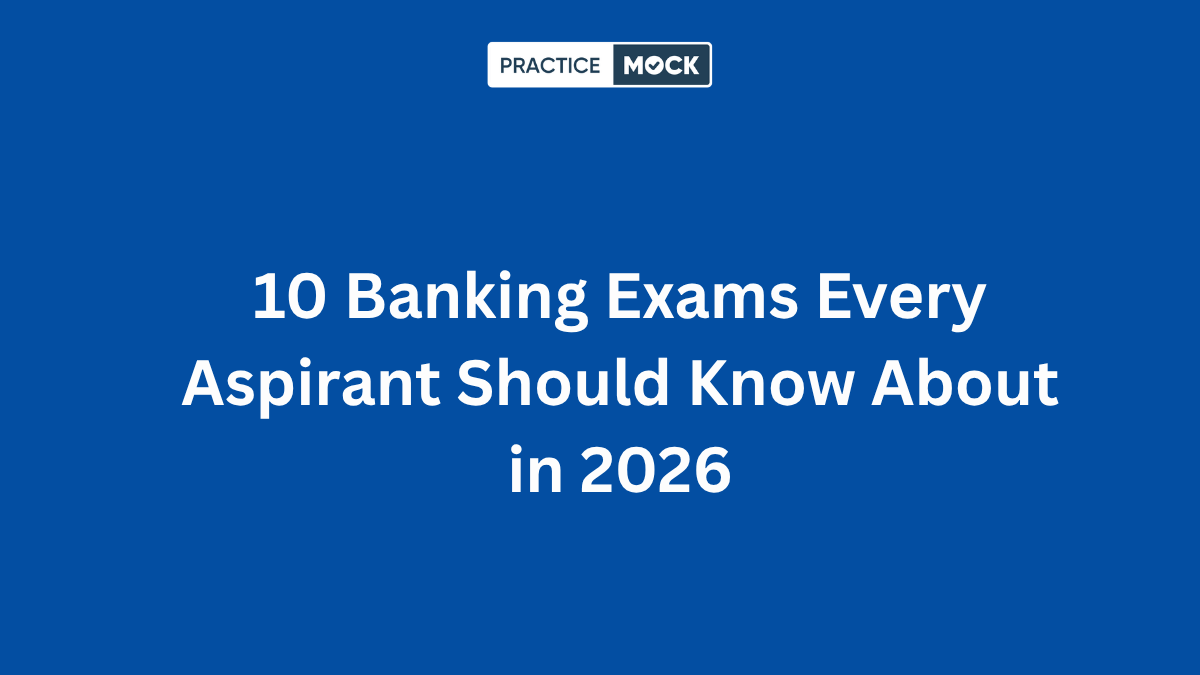 10 Banking Exams Every Aspirant Should Know About in 2026