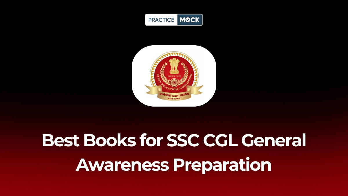 Best Books for SSC CGL General Awareness Preparation (Score High With Less Effort)
