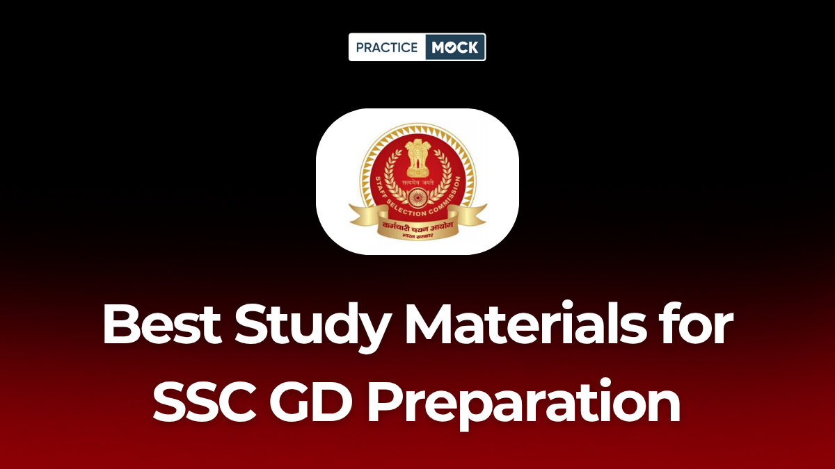 Best Study Materials for SSC GD Preparation, Attempt For Free