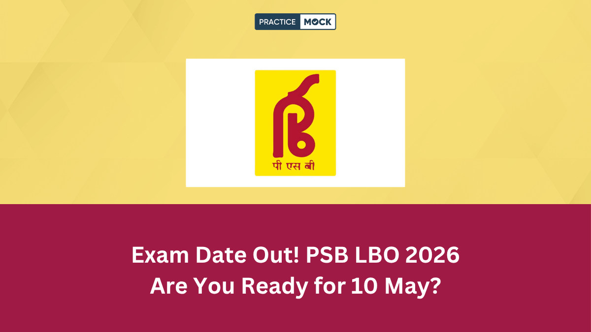 Exam Date Out! PSB LBO 2026 Are You Ready for 10 May?