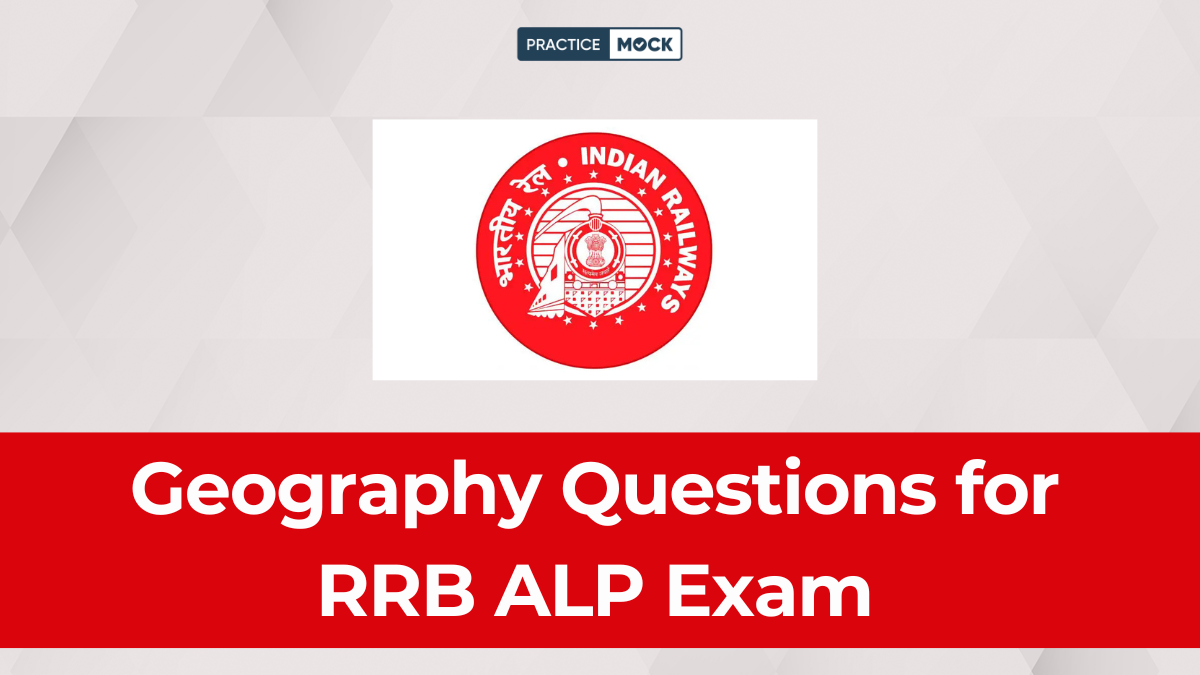 Geography Questions for RRB ALP: Practice Top Repeated Questions Now