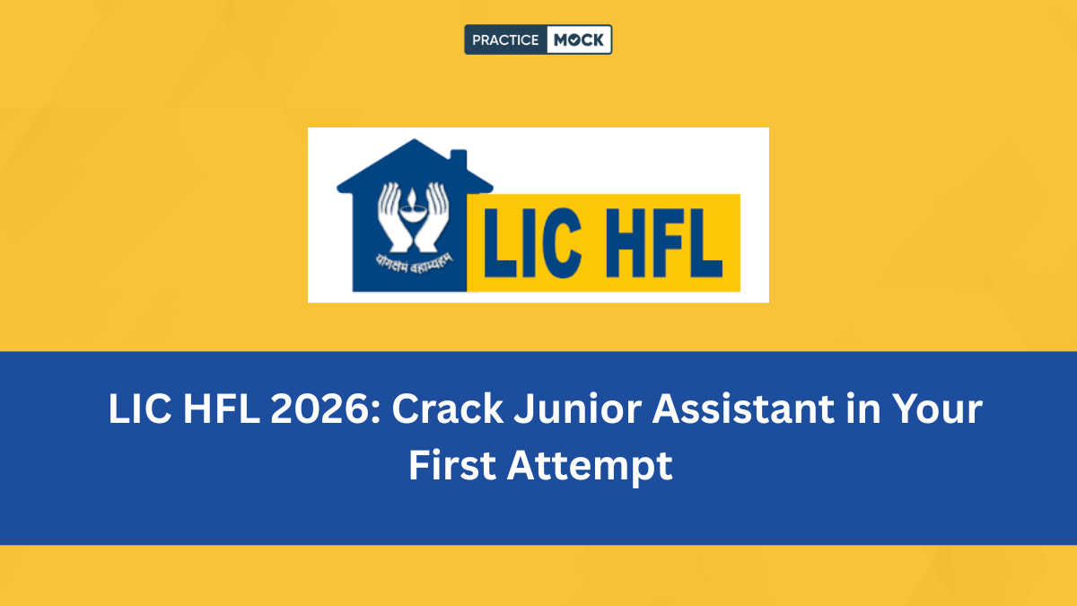 LIC HFL 2026: Crack Junior Assistant in Your First Attempt