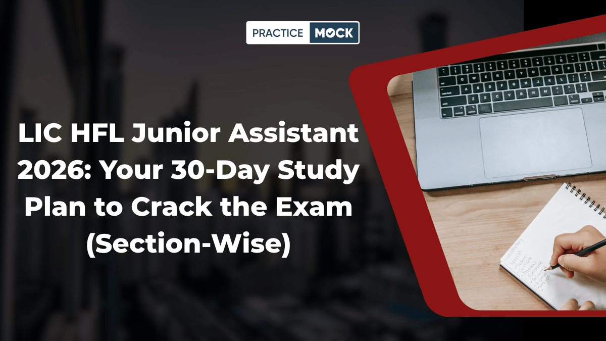 LIC HFL Junior Assistant 2026: Your 30-Day Study Plan to Crack the Exam (Section-Wise)