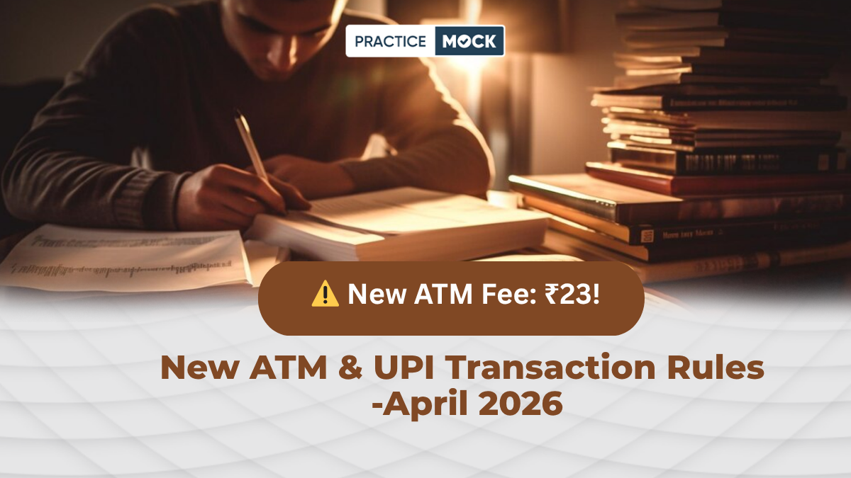 New ATM & UPI Transaction Rules (April 2026): A Quick Guide for SBI, IBPS & RBI Assistant