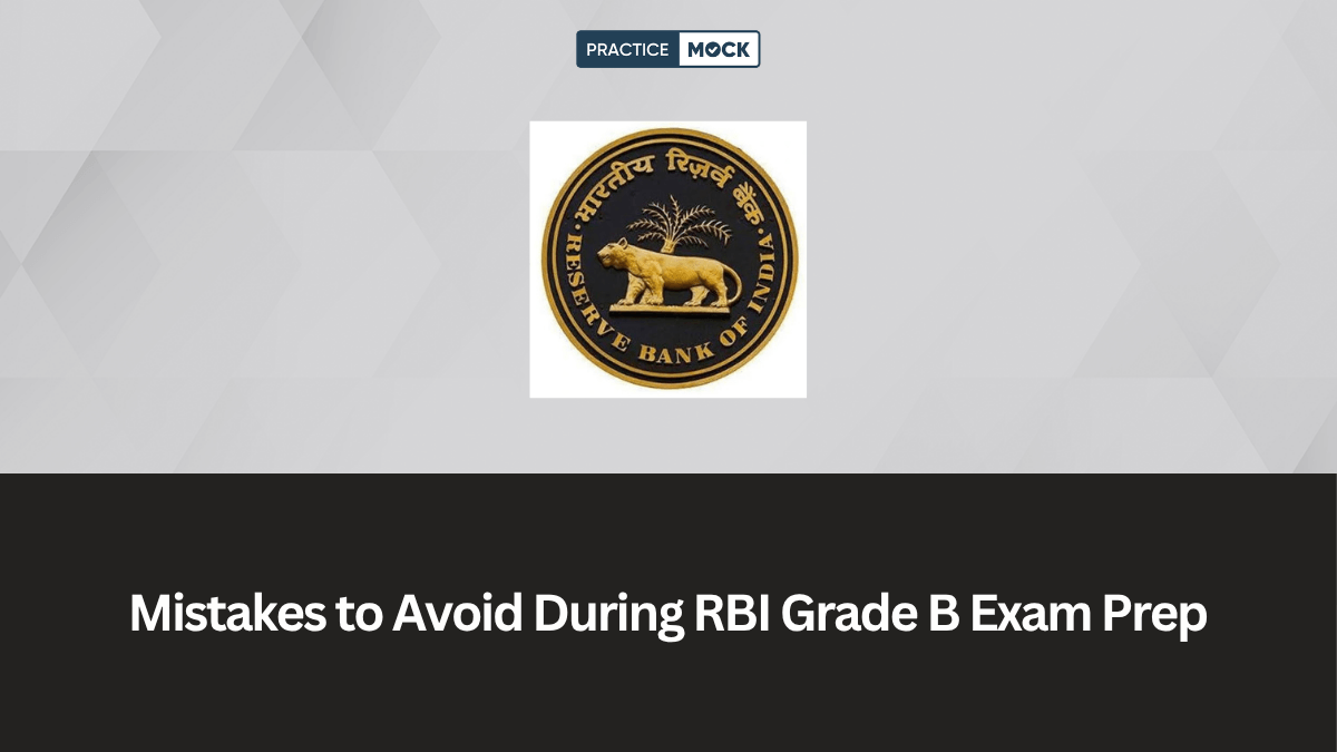 Top 10 Mistakes to Avoid During RBI Grade B Preparation 2026