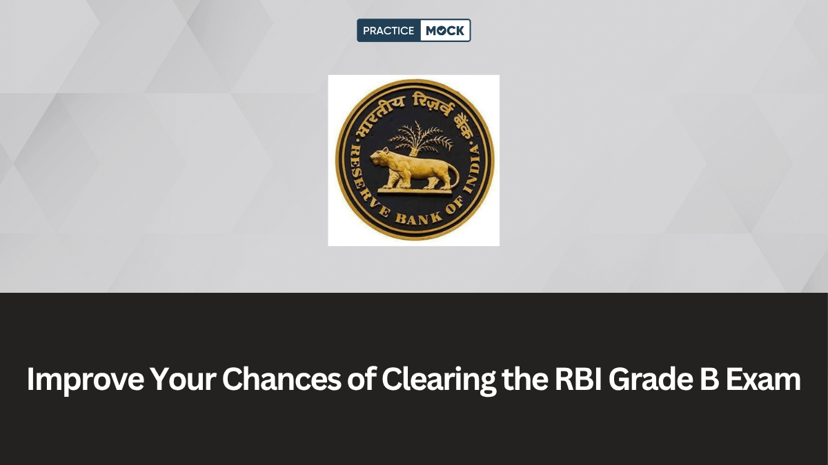 How to Improve Your Chances of Clearing the RBI Grade B 2026 Exam?