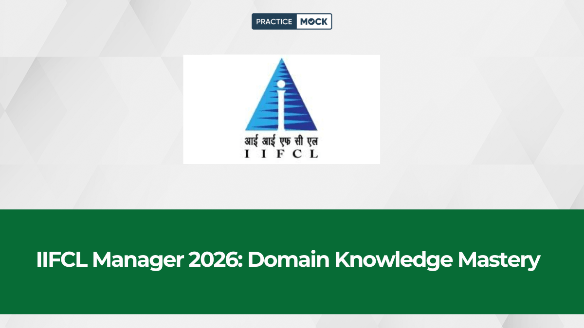 IIFCL Manager 2026: How to Score 30+ Marks in Domain Knowledge