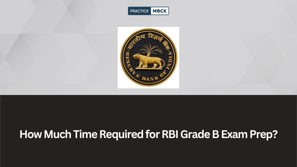 How Much Time Required for RBI Grade B Exam Prep?