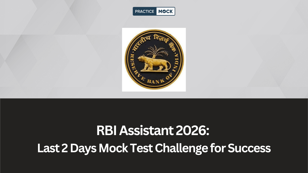RBI Assistant 2026: Last 2 Days Mock Test Challenge for Success