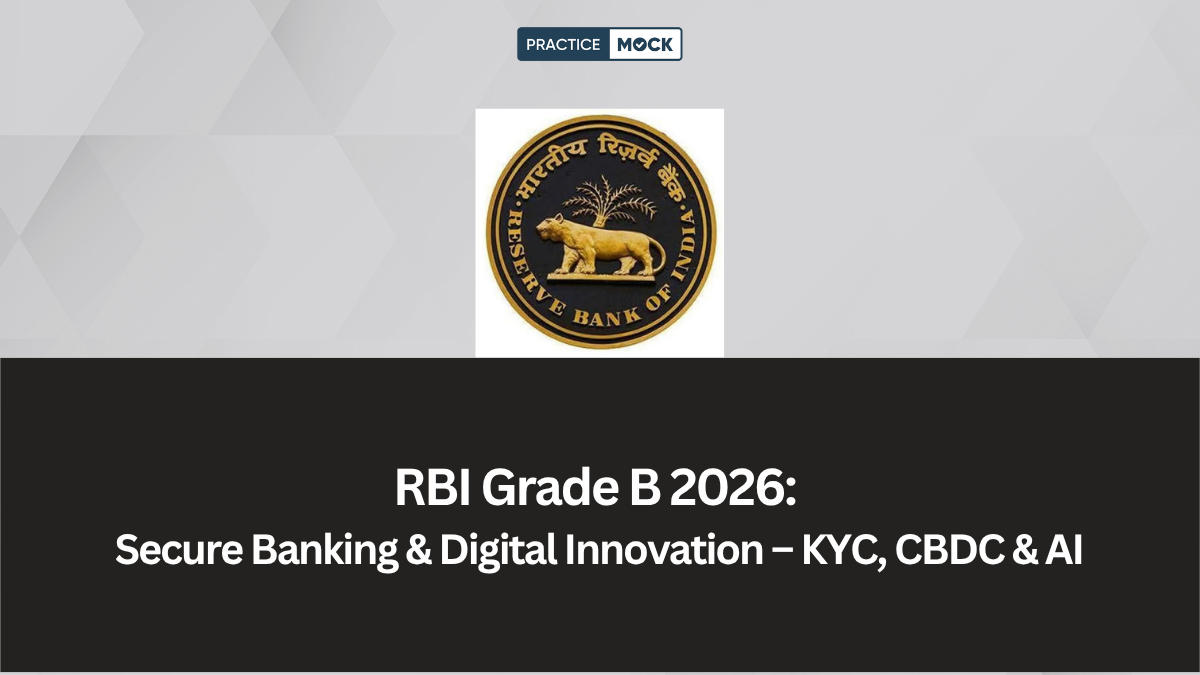 RBI Grade B 2026: Secure Banking & Digital Innovation – Tokenised KYC, Offline CBDC, and AI Fraud Detection