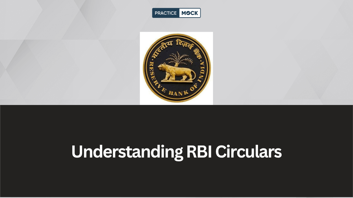 How Important Are RBI Circulars for RBI Grade B Phase 1 & 2 Exam?