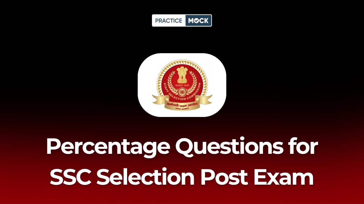 Percentage Questions for SSC Selection Post Exam, Download Free PDF