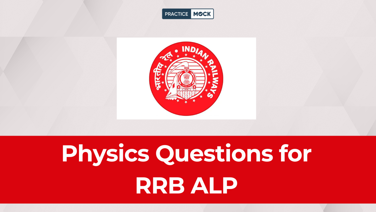 Physics Questions for RRB ALP, Download Free PDF