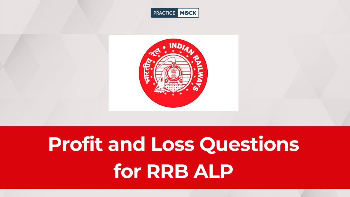 Profit and Loss Questions for RRB ALP: Download Free PDF