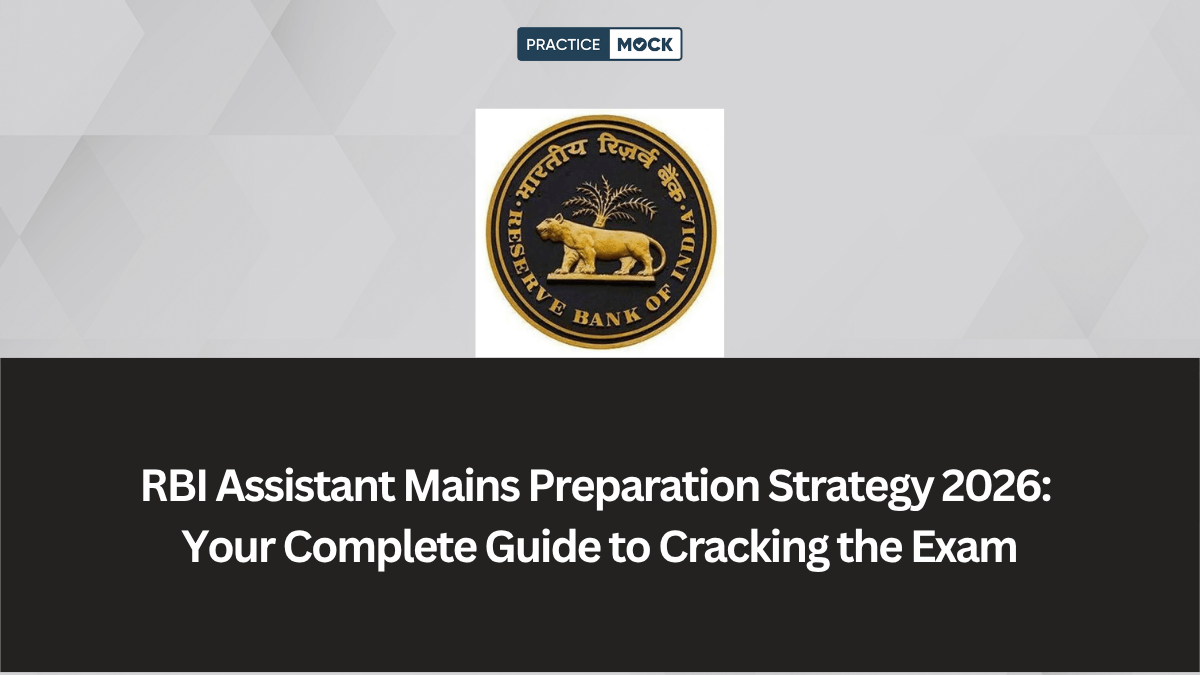 RBI Assistant Mains Preparation Strategy 2026: Your Complete Guide to Cracking the Exam