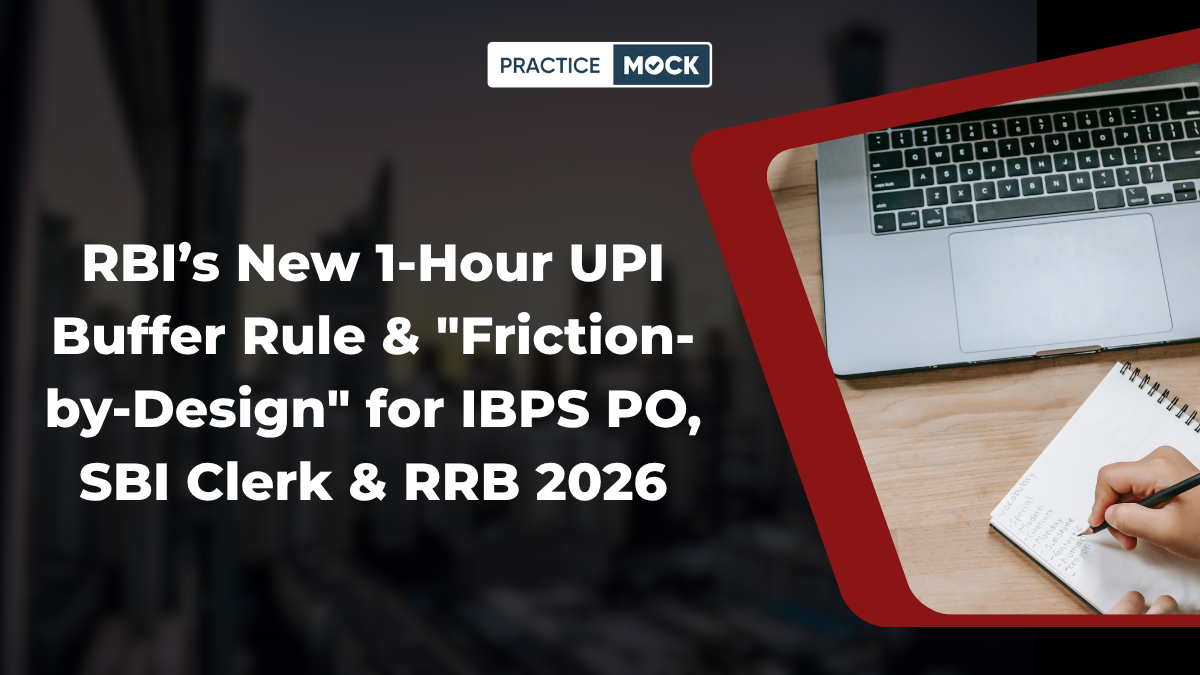 RBI’s New 1-Hour UPI Buffer Rule & “Friction-by-Design” for IBPS PO, SBI Clerk & RRB 2026