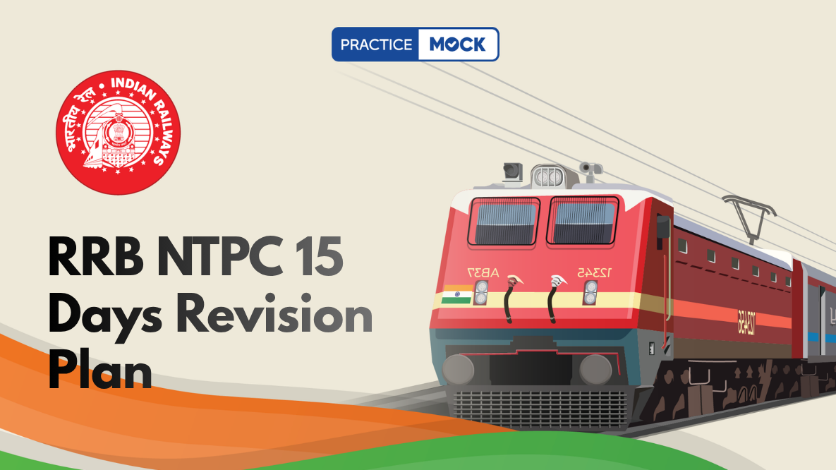 RRB NTPC 15 Days Revision Plan: Score 90+ Marks Easily