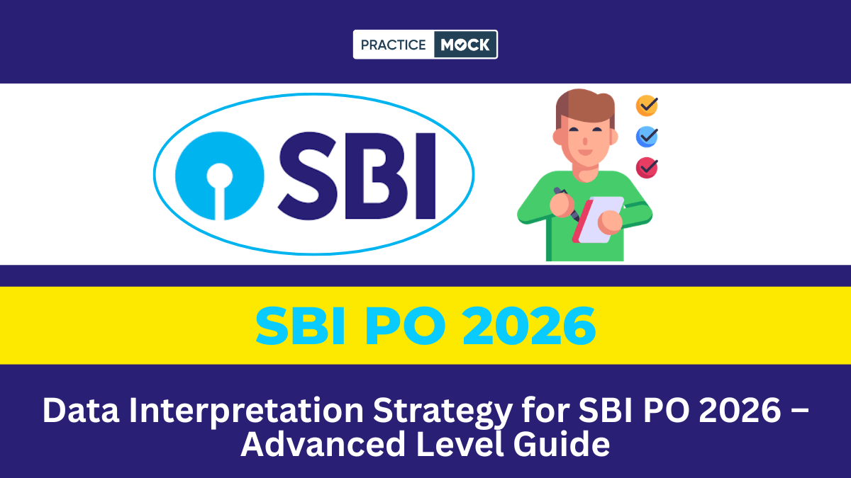 Data Interpretation Strategy for SBI PO 2026 (Advanced Level)