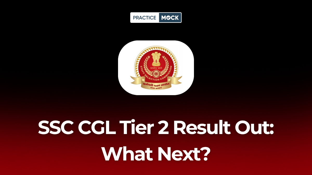 SSC CGL Tier 2 Result Out: What Next?