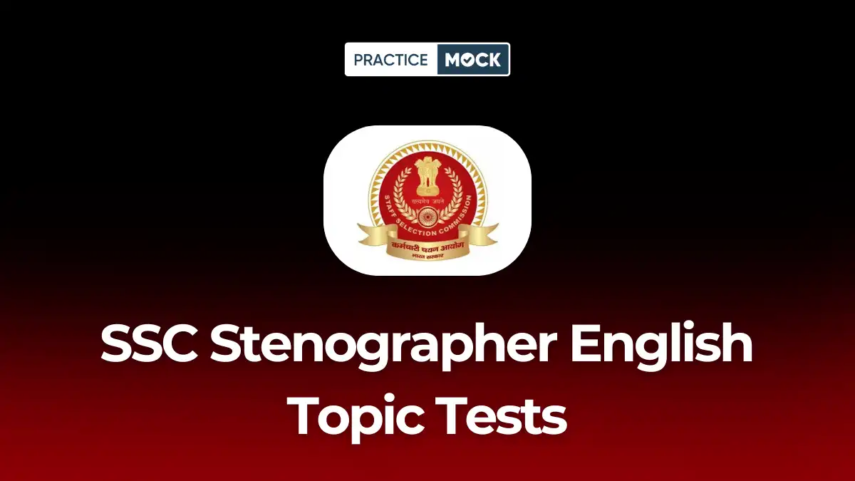 SSC Stenographer English Topic Tests: Attempt for Free
