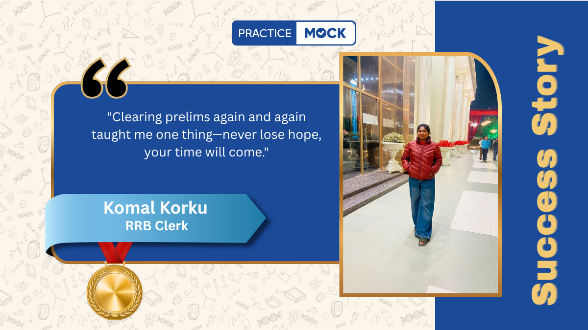 Success Story of Komal Korku: From Multiple Attempts to IBPS Clerk Reserve List