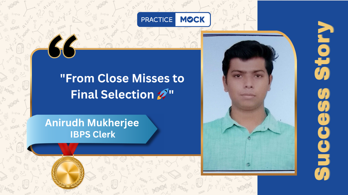 Success Story of Anirudh Mukherjee – Selected in IBPS Clerk