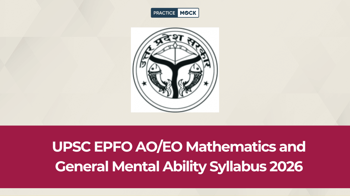 UPSC EPFO AO/EO Mathematics and General Mental Ability Syllabus 2025 With Topic Wise Weightage
