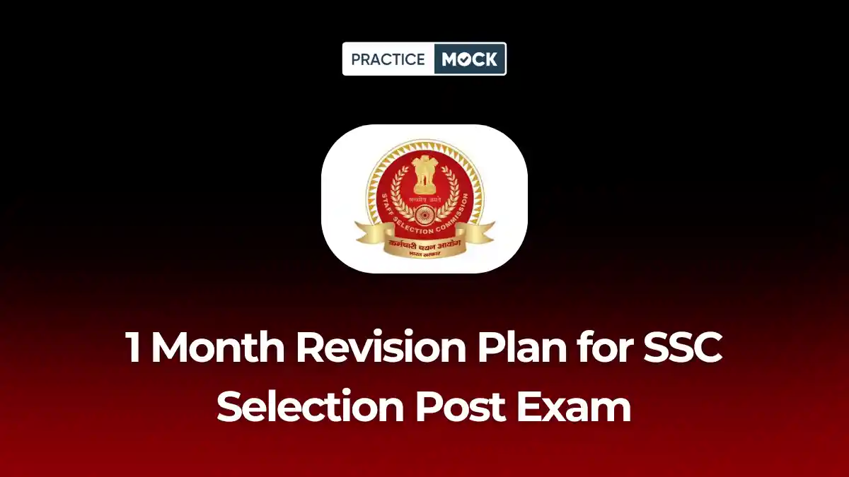 How to Follow a 1 Month Revision Plan for SSC Selection Post Phase 14 Exam?