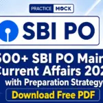 500+ SBI PO Mains Current Affairs 2026 with Preparation Strategy, Download Free PDF