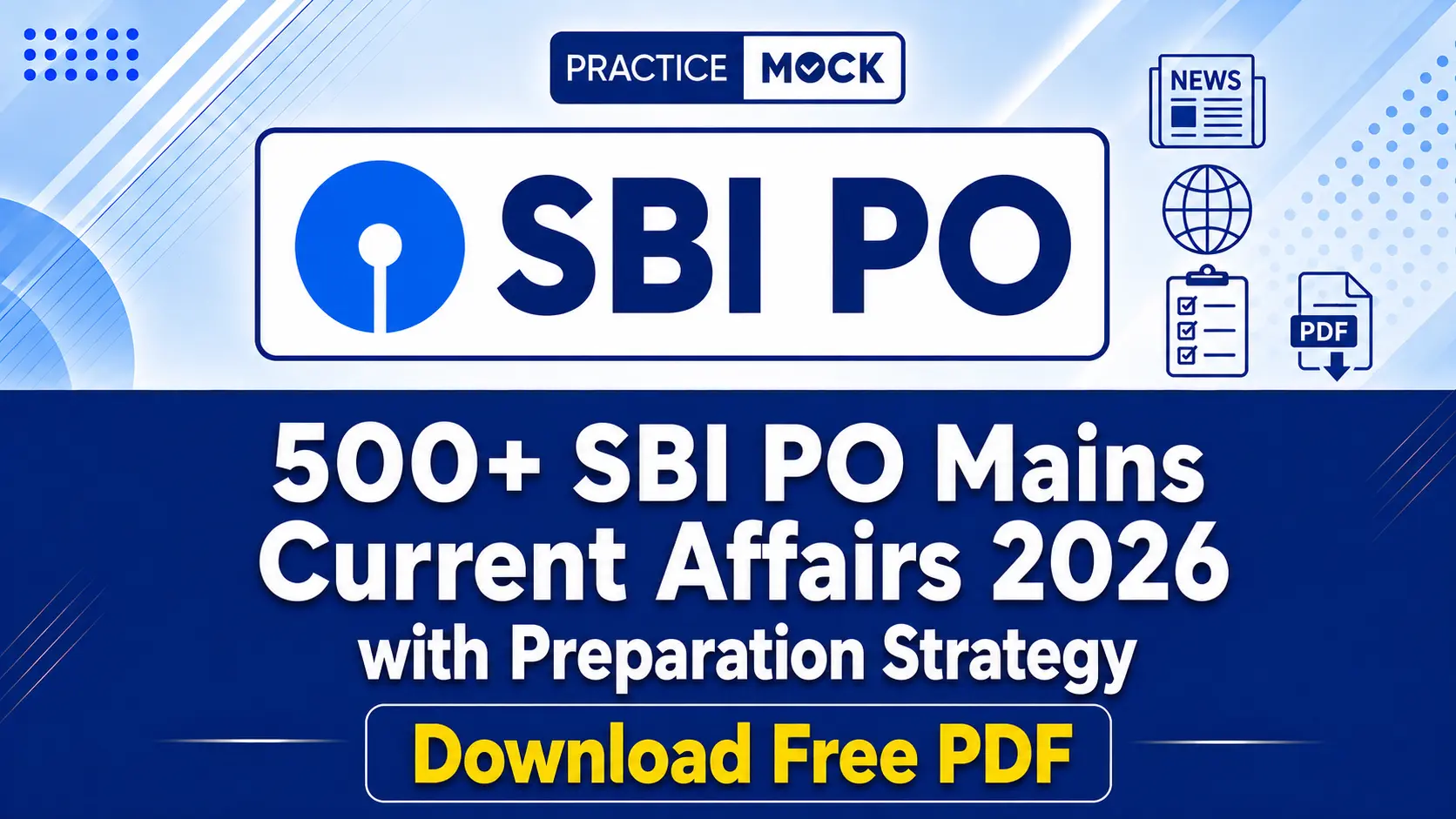 500+ SBI PO Mains Current Affairs 2026 with Preparation Strategy