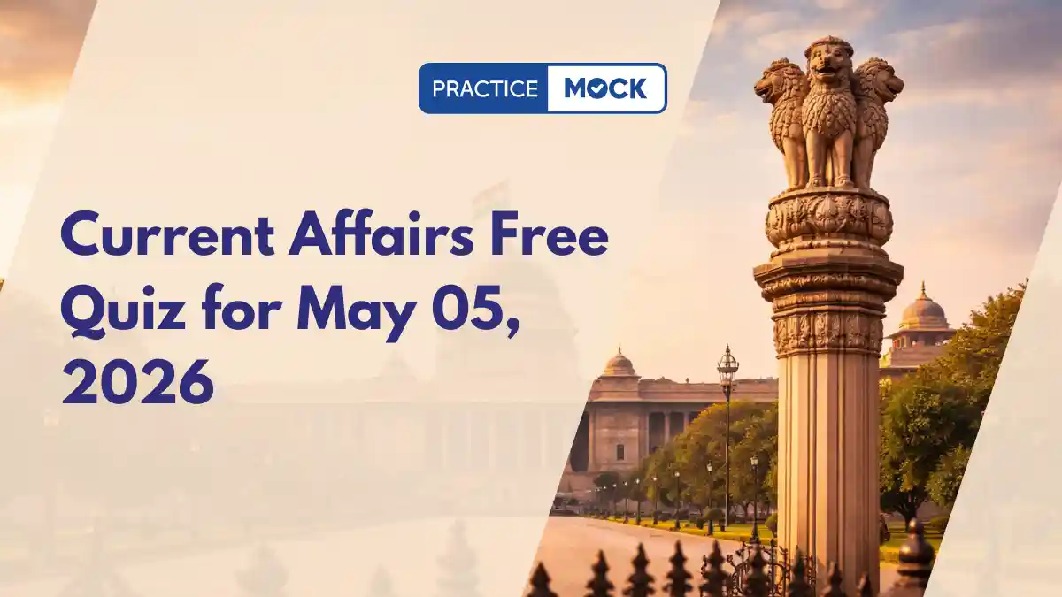 Current Affairs Free Quiz for May 5, 2026