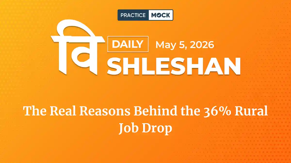 Vishleshan for Regulatory Exams 5th May 2026 | Rural job scheme demand dips by over a third in April