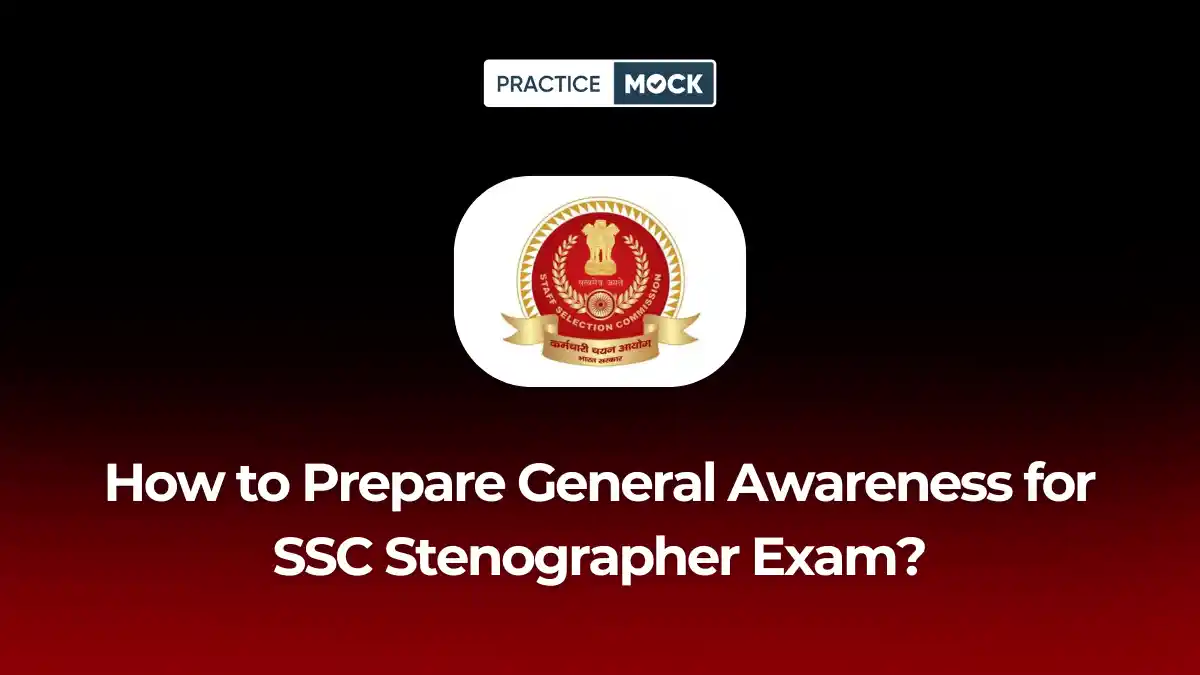 How to Prepare General Awareness for SSC Stenographer 2026 Exam?