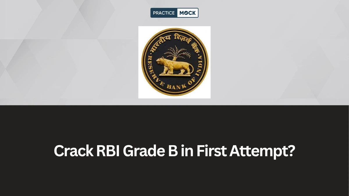 Is It Possible to Clear RBI Grade B in First Attempt?