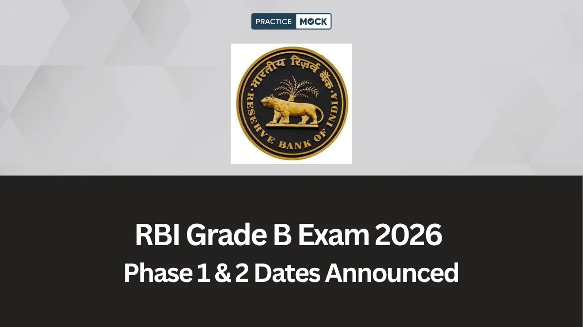 RBI Grade B Exam Date 2026, Check Phase 1 & 2 Schedule