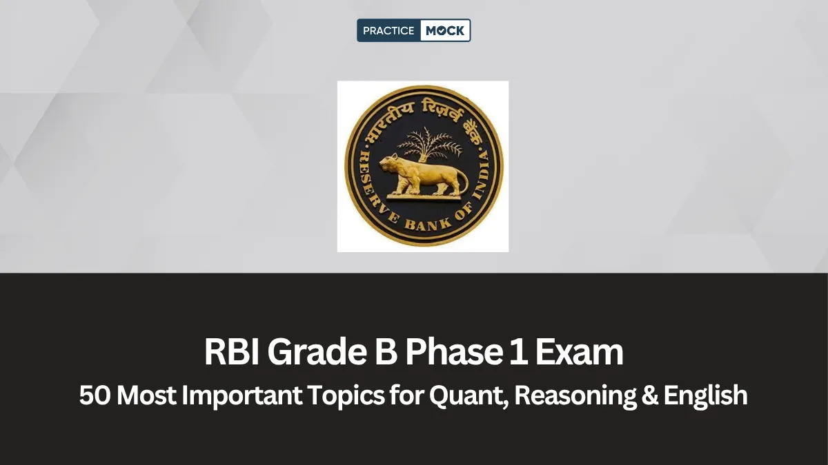 RBI Grade B 2026 Phase 1: 50 Most Important Topics for Quant, Reasoning & English
