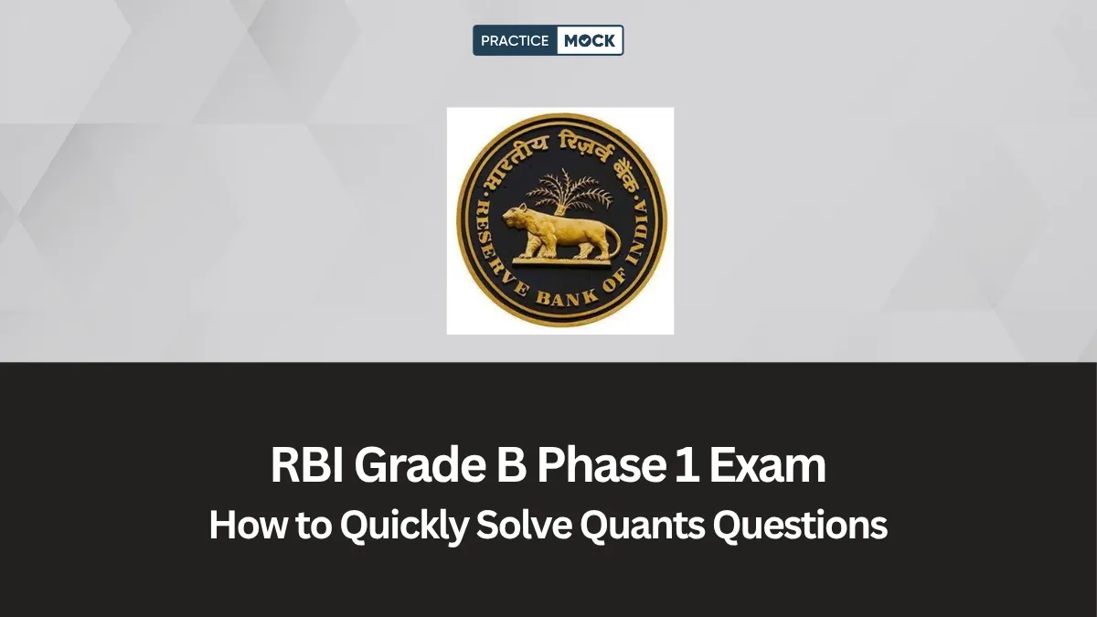 RBI Grade B Phase 1 Exam 2026: How to Quickly Solve Quants Questions