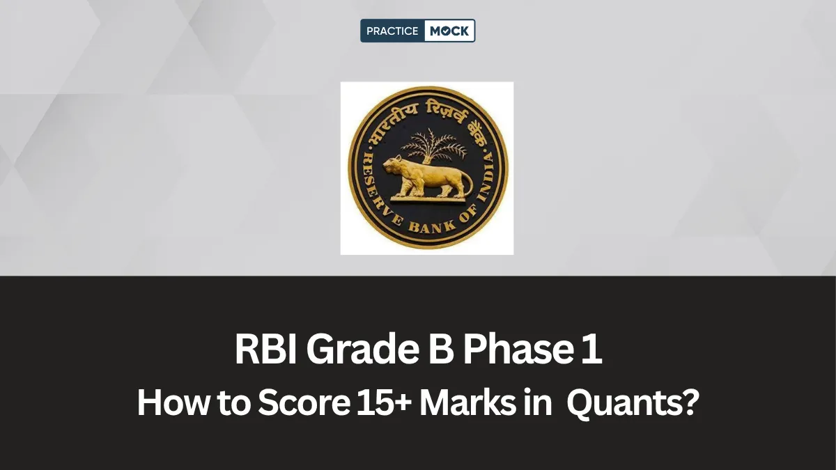 How to Score 15+ Marks in RBI Grade B Phase 1 Quants